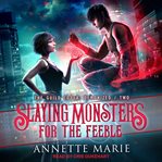 Slaying monsters for the feeble cover image