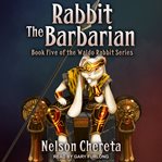 Rabbit the barbarian cover image