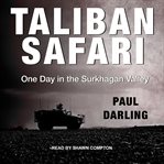 Taliban safari : one day in the Surkhagan Valley cover image