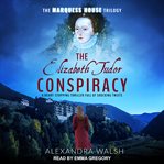 The Elizabeth Tudor conspiracy cover image