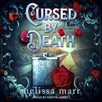 Cursed by Death : A Graveminder Novel cover image