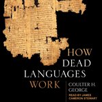 How dead languages work cover image