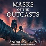 Masks of the outcasts cover image