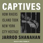 America's jail. How Law and Order Made Rikers Island Hell on Earth cover image