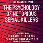 The psychology of notorious serial killers cover image