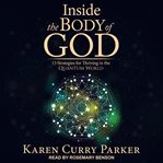 Inside the body of god. 13 Strategies for Thriving in the Quantum World cover image