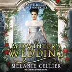 A Midwinter's Wedding : A Retelling of The Frog Prince cover image