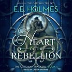 Heart of the rebellion cover image