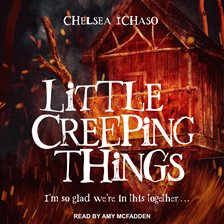 Little Creeping Things by Chelsea Ichaso