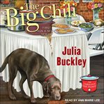 The Big Chili : Undercover Dish Mystery Series, Book 1 cover image