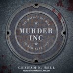 Murder INC : the Mafia's hit men in New York City cover image