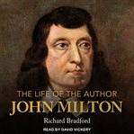 The life of the author: john milton cover image