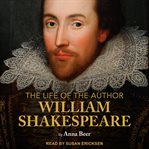 The life of the author: shakespeare cover image