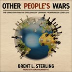 Other people's wars. The US Military and the Challenge of Learning from Foreign Conflicts cover image