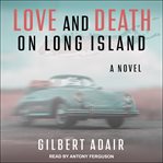 Love and death on Long Island cover image