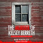 The murder of kelsey berreth. A Shocking True Crime Story cover image