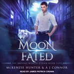 Moon Fated : Sky Brooks World: Ethan Series, Book 5 cover image