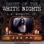 Ghost of the white nights cover image