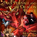 Mrs. Perivale and the Dragon Prince : Mrs. Perivale Series, Book 2 cover image