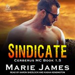 Sindicate : Cerberus MC Series, Book 1.5 cover image
