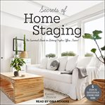 Secrets of home staging : the essential guide to getting higher offers faster cover image