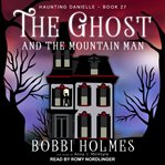 The ghost and the mountain man cover image