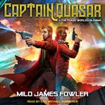 Captain quasar & the phaze-worlds dilemma cover image