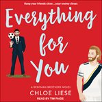 Everything for you : Bergman Brothers Series, Book 5 cover image