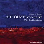 Old testament : a historical and literary introduction to the hebrew scriptures cover image