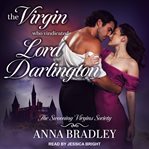 The virgin who vindicated Lord Darlington cover image