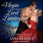 The virgin who bewitched lord lymington : Swooning Virgins Society Series, Book 4 cover image
