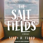 The salt fields : a novella cover image