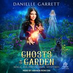Ghosts in the Garden : Magic Inn Paranormal Mysteries cover image