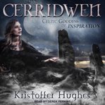 Cerridwen : Celtic goddess of inspiration cover image