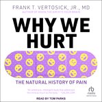 Why We Hurt : The Natural History of Pain cover image