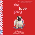The Love Pug : Wish Series, Book 4 cover image