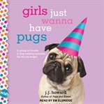 Girls just wanna have pugs cover image