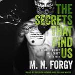 The Secrets That Find Us : Devil's Dust Legacy Series, Book 4 cover image