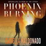 Phoenix Burning : Veranda Cruz Mystery Series, Book 2 cover image