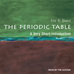 The periodic table : its story and its significance cover image