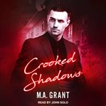 Crooked Shadows : Whitethorn Agency Series, Book 2 cover image