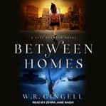 Between homes cover image