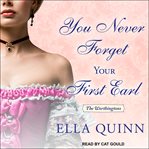 You never forget your first earl : Worthingtons Series, Book 5 cover image