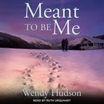 Meant to be me cover image