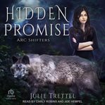 Hidden Promise : ARC Shifters Series, Book 9 cover image