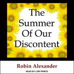 The Summer of Our Discontent cover image