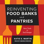 Reinventing food banks and pantries. New Tools to End Hunger cover image