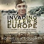 Invading Hitler's Europe cover image