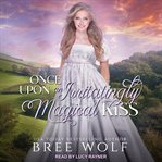 Once upon an irritatingly magical kiss cover image
