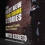 The best new true crime stories. Well-Mannered Crooks, Rogues & Criminals cover image